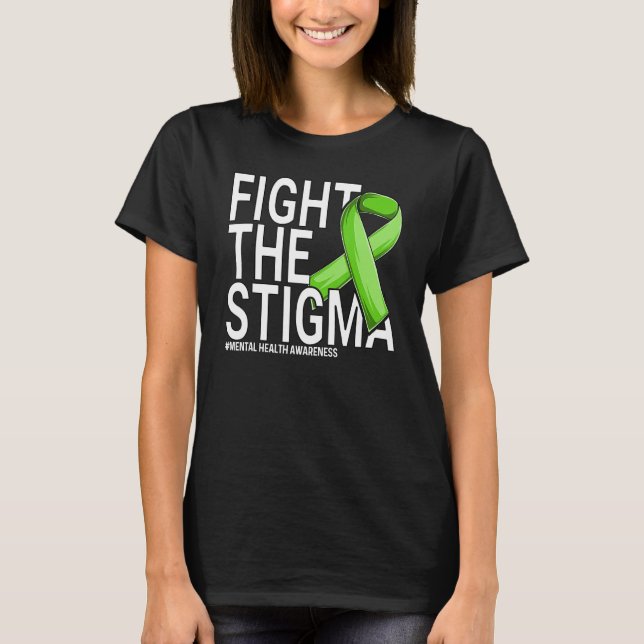 Camiseta Fight The Stigma Green Ribbon Mental Health Awaren (Frente)