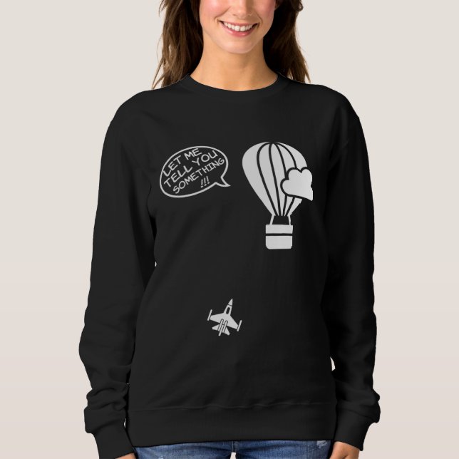 Camiseta Fighter Jet Hot Air Balloon Let Me Tell You Someth (Frente)