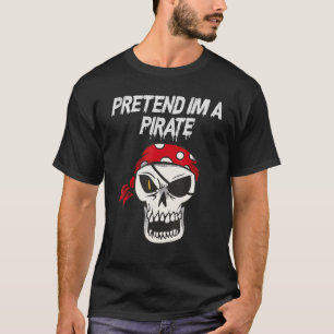 Camiseta Figurino De Halloween Como Se Eu Fosse Um Pirata
