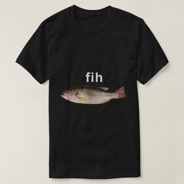 Camiseta Fih Funny Misspelled Fish Meme (Frente do Design)