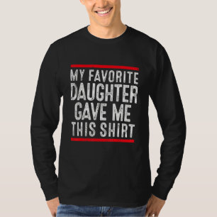 Camiseta Filha À Pai Mãe Minha Filha Favorita Me Comprou