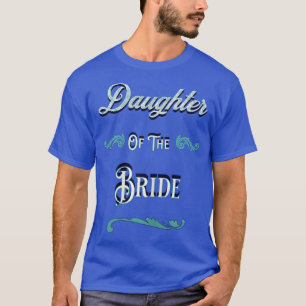 Camiseta Filha Da Noiva