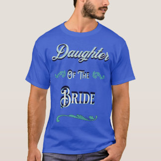 Camiseta Filha Da Noiva
