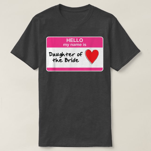 Camiseta Filha da Noiva Despedida de Solteira Presente de C (Frente do Design)