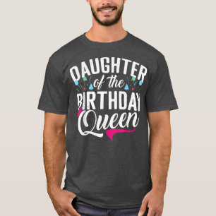 Camiseta Filha da Rainha de Aniversário, Mãe