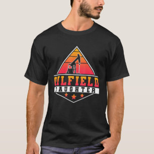 Camiseta Filha de Oilfield Worker Rig Roughneck Oilfield