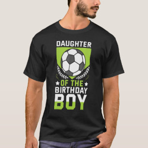 Camiseta Filha Do Jogador De Futebol De Aniversário Te