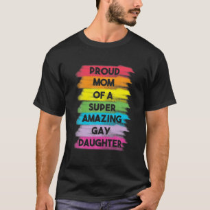 Camiseta Filha Gay da Mãe Orgulhosa Saindo Do Orgulho gay