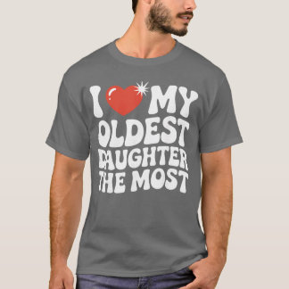 Camiseta Filha Mais Velha Engraçada Favorita Orgulhoso Pai 