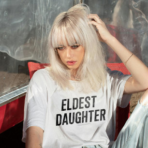 Camiseta Filha Mais Velha Trendam A Vida De Uma Filha Engra