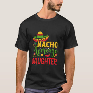 Camiseta Filha Não Média Engraçada Cinco de Mayo Mexicano
