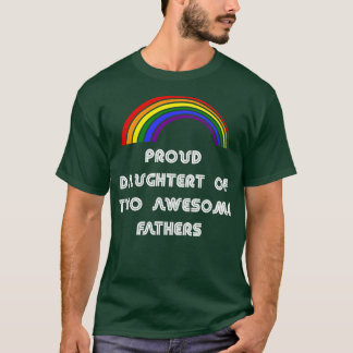 Camiseta Filha orgulhosa de dois pais incríveis LGBT LGBT P