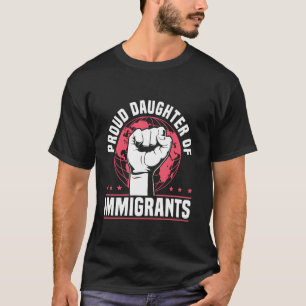 Camiseta Filha Orgulhosa de Imigrantes Presente Diversidade