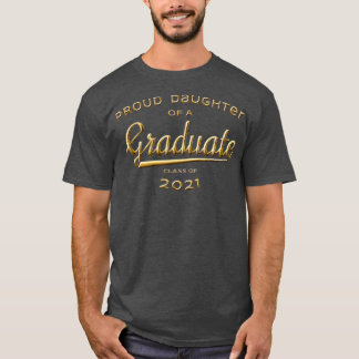 Camiseta Filha orgulhosa de uma classe Formando de 2021 Dou
