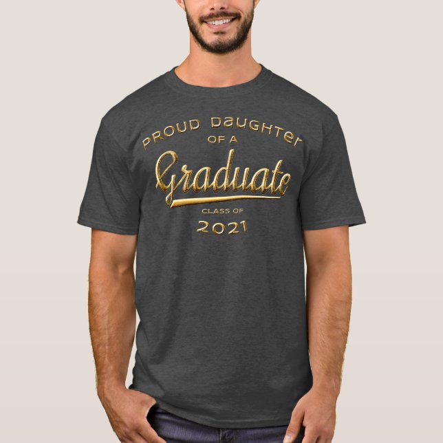 Camiseta Filha orgulhosa de uma classe Formando de 2021 Dou (Frente)