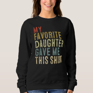 Camiseta Filha Para A Mãe Pai Minha Filha Favorita Me Deu