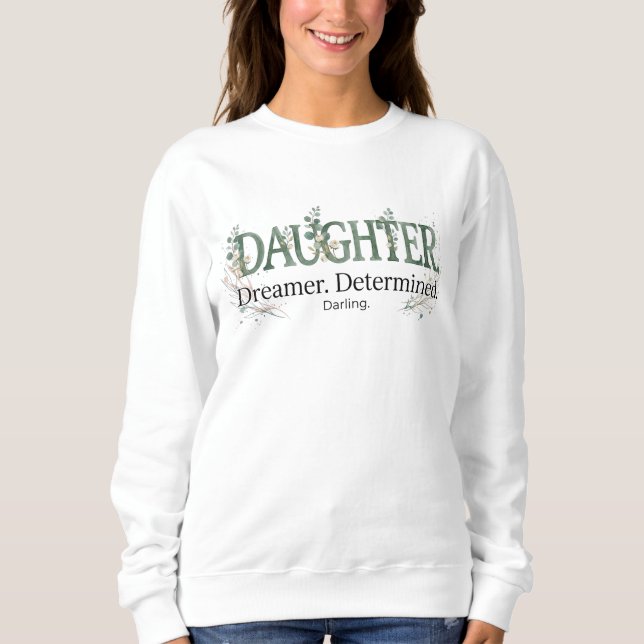 Camiseta Filha Sonhadora Determinada Querida  (Frente)