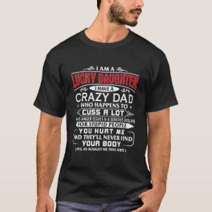 Camiseta Filha Sortuda De Um Pai Louco Para Filha