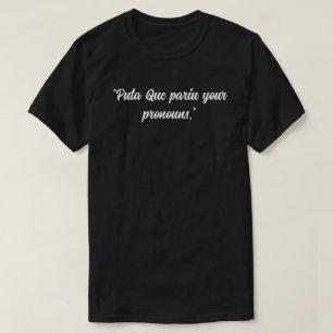 Camiseta Filho da puta seus pronomes