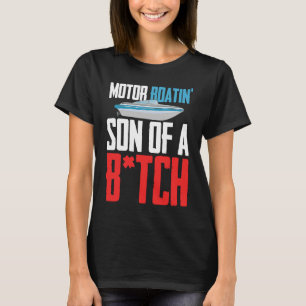 Camiseta Filho De Motobota De Um Barco De Pontoon Btch