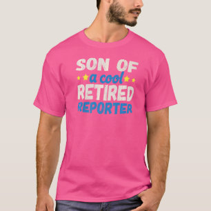 Camiseta Filho De Um Repórter Legal Aposentado