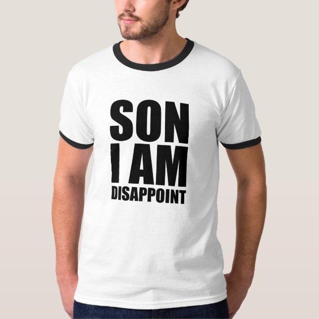 Camiseta Filho eu sou decepciono (Frente)