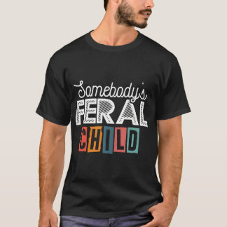 Camiseta Filho Feral De Alguém