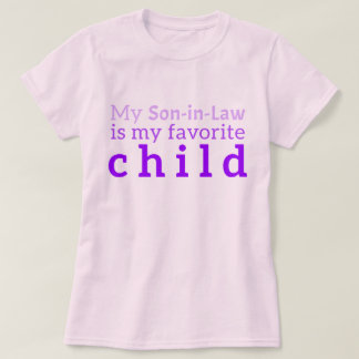 Camiseta Filho na lei da camisa: "Meu genro é meu favorito"