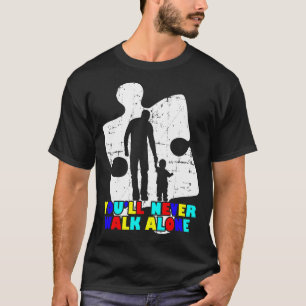 Camiseta Filho Pai nunca caminha sozinho Consciência do aut