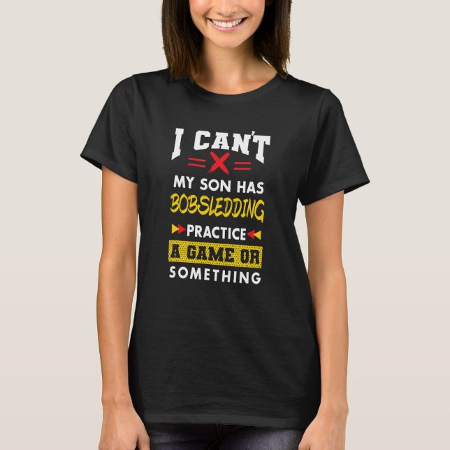 Camiseta Filho Tem Prática De Bobsleding Os Pais Humor Mãe  (Frente)