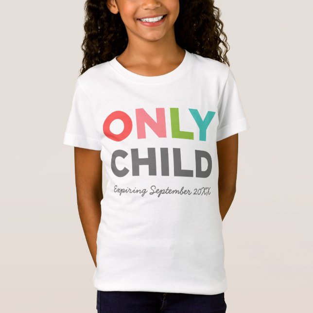 Camiseta FILHO ÚNICO que expira [SUA DATA AQUI] (Frente)
