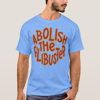 Camiseta Filibuster Abolir o Filibuster Progressivo