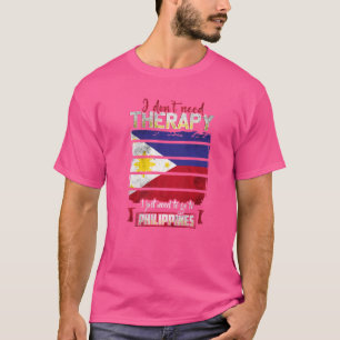 Camiseta Filipinas Eu Só Preciso Ir Ir Para Filipinas  2