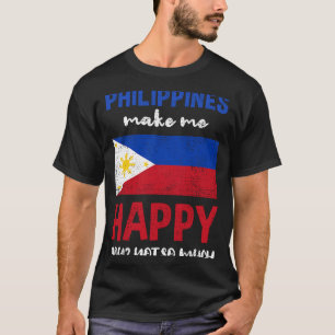 Camiseta Filipinas fazem-me feliz por você não ter tanta im