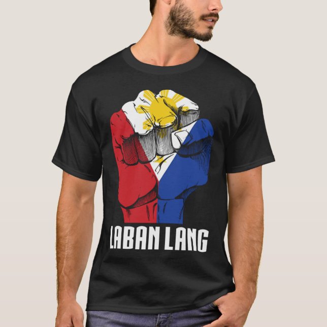 Camiseta Filipinas Proud Cotação Laban Lang Filipino Origi (Frente)