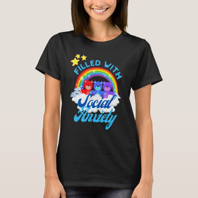 Camiseta Filled With Social Anxiety  Rainbow Teddy Bear Tee (Frente)