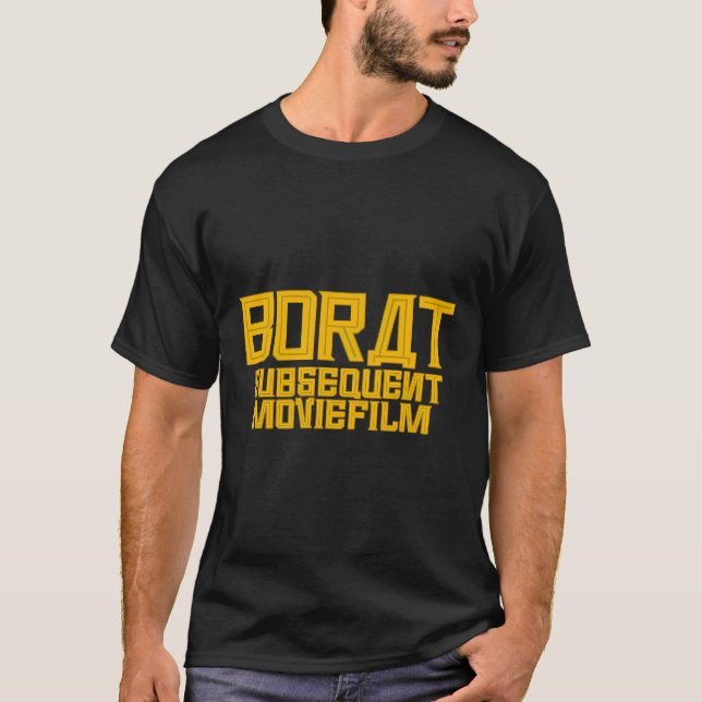 Camiseta Filme Subsequente Borat Borat (Frente)