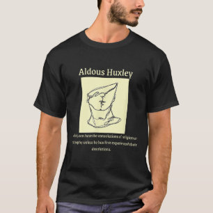 Camiseta Filosofia cita Aldous Huxley Quote , Mens Uni-a