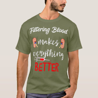 Camiseta Filtrar Sangue Torna Tudo Melhor Diálise