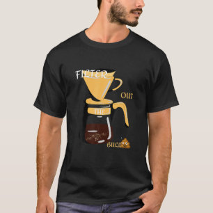 Camiseta FILTRO DE CAFÉ PARA FORA DA Edição BULLPOO Mendedm