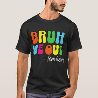 Camiseta Fim Bonito Do Ano Escolar Professor Summer Bruh Nó