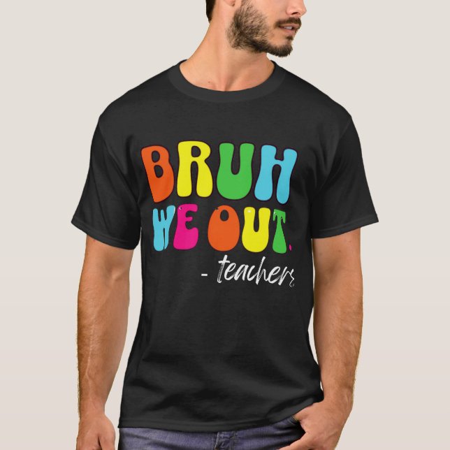 Camiseta Fim Bonito Do Ano Escolar Professor Summer Bruh Nó (Frente)