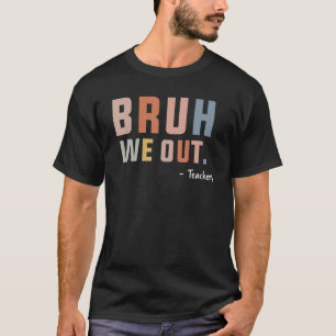 Camiseta Fim Bonito Do Ano Escolar Professor Summer Bruh Nó