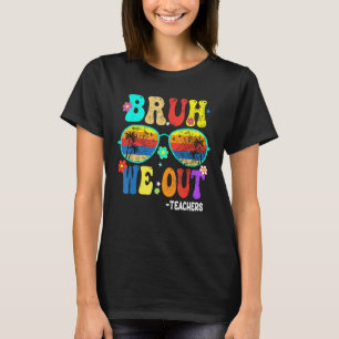 Camiseta Fim Bonito Do Ano Escolar Professor Summer Bruh Nó
