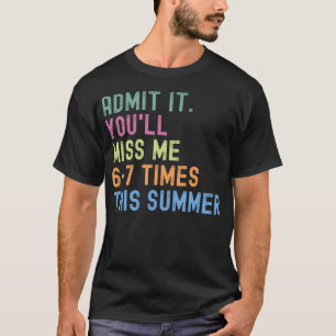Camiseta Fim De Ano Letivo Professor Confesse Que Você Vai