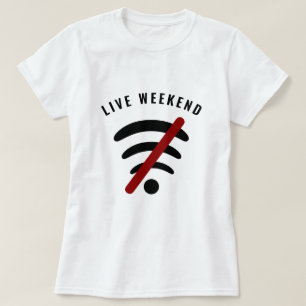 Camiseta Fim de Semana ao Vivo - Offline - Sem Wi-Fi - Seu