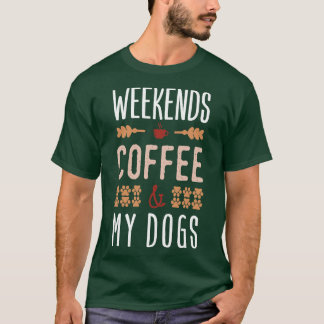 Camiseta Fim De Semana Café E Meus Cães