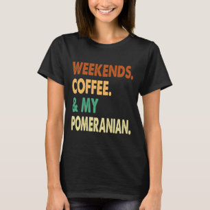Camiseta Fim De Semana Café E Pomeraniana Lover Co