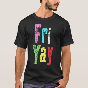Camiseta Fim De Semana Do Professor Friyay De Volta À Escol