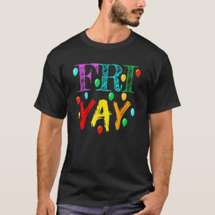 Camiseta Fim de Semana do Professor Friyay Sexta-feira